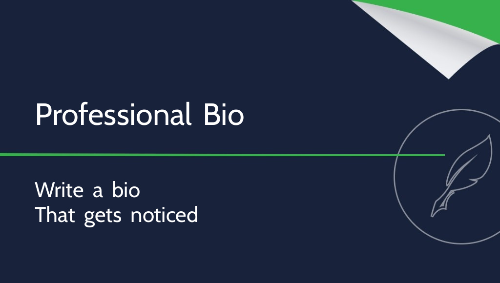 How to Write a BIO: What Is a Professional Bio?